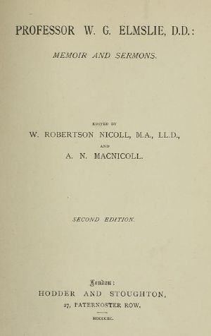 [Gutenberg 60348] • Professor W. G. Elmslie, D.D.: Memoir and Sermons